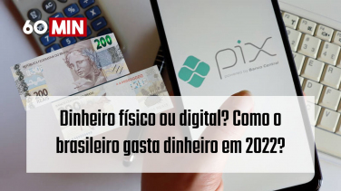 Notícia - 60 Minutos: Para que serve o dinheiro físico em 2022?