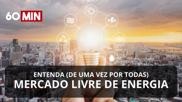 Notícia - 60 Minutos: Como funciona o Mercado Livre de Energia?