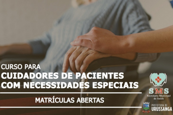 Notícia - Urussanga realiza primeiro curso para cuidadores de pacientes com necessidades especiais