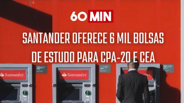 Notícia - Santander oferece 6 mil bolsas de estudo para CPA-20 e CEA