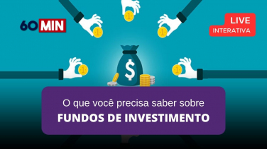 Notícia - Conheça os tipos de fundos de investimentos em live interativa do  60 minutos